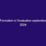 Formation à l'évaluation septembre 2024